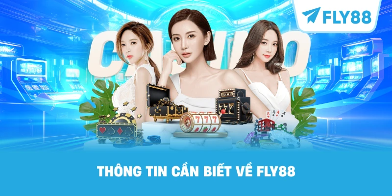 Thông tin cần biết về FLY88 